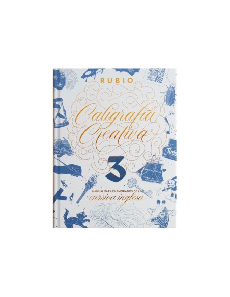 LIBRO DE CALIGRAFIA RUBIO CREATIVA 3 MANUAL PARA ENAMORADOS DE LA CURSIVA INGLESA 120 PAGINAS TAPA DURA
